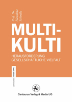 Multikulti: Herausforderung Gesellschaftliche Vielfalt 3862261662 Book Cover