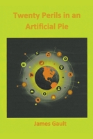 Twenty Perils in an Artificial Pie B0C9PC2VPB Book Cover