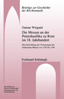 Die Messen an Der Petersbasilika Zu ROM Im 18. Jahrhundert: Die Entwicklung Der Vertonungen Des Ordinarium Missae Von 1743 Bis 1798 3506781030 Book Cover