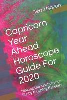 Capricorn Year Ahead Horoscope Guide For 2020: Making the most of your life by touching the stars (2020 Horoscope Guide) 1655267914 Book Cover