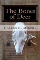 The Bones of Deer: A Collection of Canadian Poetry 1548862843 Book Cover