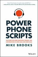 Power Phone Scripts: 500 Word-For-Word Questions, Phrases, and Conversations to Open and Close More Sales 8126572477 Book Cover