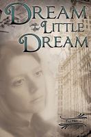 Dream a Little Dream 161579736X Book Cover