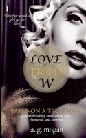 Love on Triple W: Based on a True Story 1980896127 Book Cover