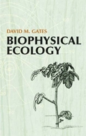 Biophysical Ecology 0486428842 Book Cover