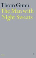 The Man with Night Sweats: Poems 0374523819 Book Cover