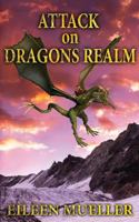 Attack on Dragons Realm 1530884667 Book Cover