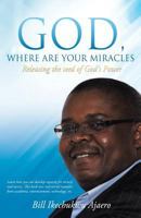 God, Where Are Your Miracles 1626973873 Book Cover