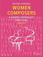 Women Composers, Book 2: A Graded Anthology for Piano B09C93WG8N Book Cover