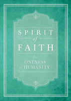 Spirit of Faith: The Oneness of Humanity 193184786X Book Cover