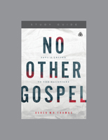 No Other Gospel: Paul's Letter to the Galatians, Teaching Series Study Guide 1642892483 Book Cover