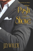 When Push Comes to Shove B08L1GZJXJ Book Cover