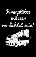 Kranpl�tze m�ssen verdichtet sein!: Jahreskalender 2020 Kalender kleines Notizbuch, gr��er als A6 und kleiner als A5 f�r die Baustelle 1677434805 Book Cover