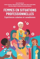 Femmes en situations professionnelles: Expériences cubaines et canadiennes (French Edition) 289799181X Book Cover