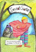 I'm not Charlie 1419617095 Book Cover