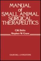 Manual of Small Animal Surgical Therapeutics 0443083274 Book Cover