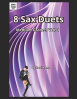 8 Duos para Saxofon: Ideales a partir del tercer año. MEDIUM. Fáciles y divertidos. LATIN, BLUES, JAZZ, FUNK, HIP HOP, ROCK (Spanish Edition) B0GGJF9FZW Book Cover