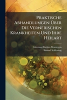 Praktische Abhandlungen Uber Die Vernerischen Krankheiten Und Ihre Heilart 1274690609 Book Cover