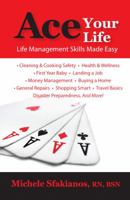 Ace Your Life: Life Management Skills Made Easy 0996068708 Book Cover