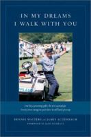 In My Dreams, I Walk With You 1886947872 Book Cover