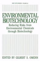 Environmental Biotechnology: Reducing Risks from Environmental Chemicals through Biotechnology 0306429845 Book Cover