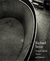 Richard Serra: Torqued Spirals, Toruses and Spheres 1880154595 Book Cover