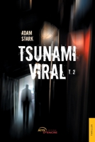 Tsunami viral. Tome 2 (French Edition) 2355236321 Book Cover