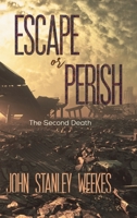 Escape or Perish 1528981332 Book Cover