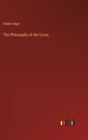 The Philosophy of the Cross 336884654X Book Cover