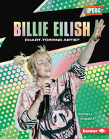 Billie Eilish: Chart-Topping Artist 1728463696 Book Cover