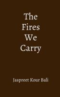 The Fires We Carry B0G3WG4B1G Book Cover