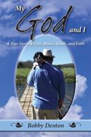 My God and I: A True Story of Love, Music, Death, and Faith 168489607X Book Cover