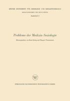 Probleme Der Medizin-Soziologie 3663009386 Book Cover