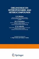 Organosilicon Heteropolymers and Heterocompounds 1461586291 Book Cover