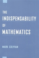 The Indispensability of Mathematics 0195166612 Book Cover