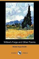 Willows Forge And Other Poems (1914) 1034152920 Book Cover