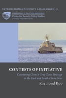 Contests of Initiative: Countering China's Gray Zone Strategy in the East and South China Seas 1637237049 Book Cover