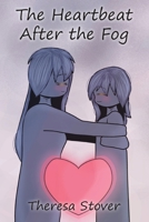 The Heartbeat After the Fog 109804102X Book Cover