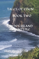 Tales Of Eden: Book Two Eden's Island Adventure B0CDYWLH12 Book Cover
