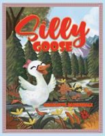 Silly Goose 1035863413 Book Cover
