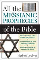 All the Messianic Prophecies of the Bible 0310280907 Book Cover