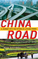 China Road: A Journey into the Future of a Rising Power 0812975243 Book Cover