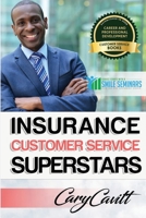 Insurance Customer Service Superstars : Six Attitudes That Bring Out Our Best 154235093X Book Cover