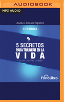 5 Secretos Para Triunfar En La Vida B0BQ72M8Z2 Book Cover