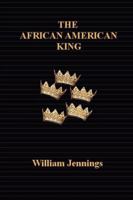 The African American King 1432702165 Book Cover