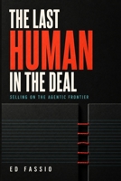 The Last Human In The Deal: Selling on the Agentic Frontier B0HFN42MYF Book Cover