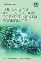 Experimental Economics: Origins and Evolution (Elgar Origins and Evolution series) 1035356252 Book Cover