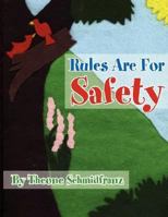 Rules Are For Safety 1414108877 Book Cover