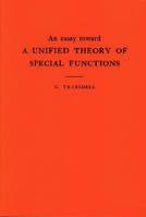 An Essay Toward a Unified Theory of Special Functions. (AM-18) (Annals of Mathematics Studies) 0691095779 Book Cover