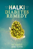 Halki Diabetes Remedy: How to Reverse Diabetes Naturally 1095453378 Book Cover